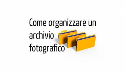 Come organizzare un archivio fotografico